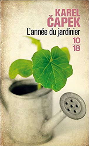 Karel Capek, l'année du jardinier